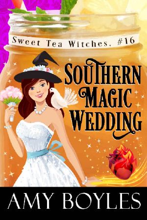 [Sweet Tea Witches 16] • Southern Magic Wedding (Sweet Tea Witch Mysteries Book 16)